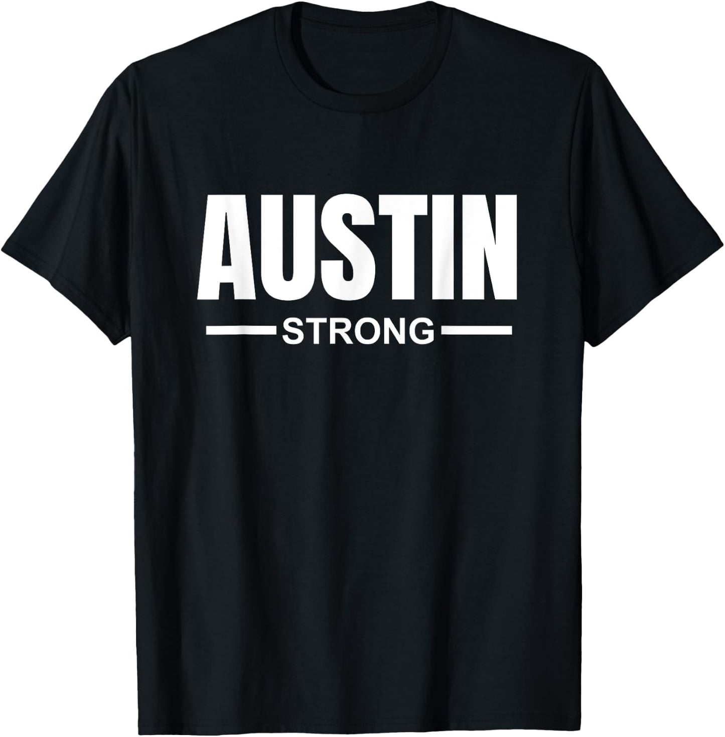 Austin Strong Community Strength Prayer & Support Texas T-Shirt - T-Shirt | Black