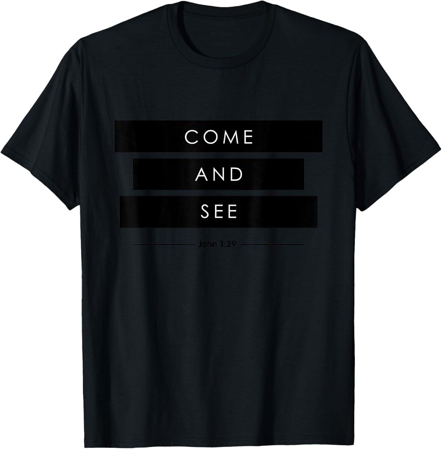 Come and See The Chosen T-Shirt - T-Shirt | Black