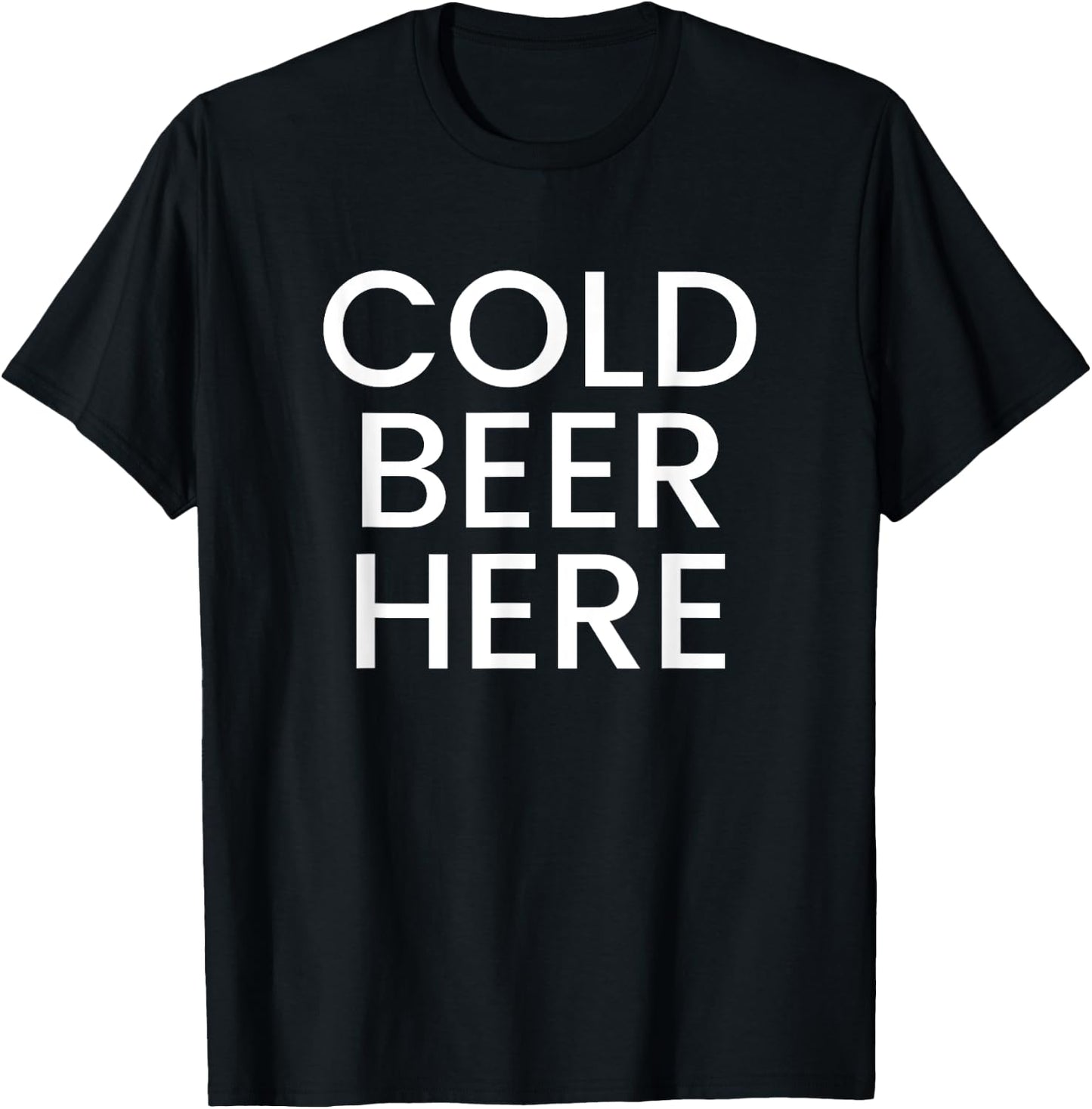 Cold Beer Here T-Shirt - T-Shirt | Black