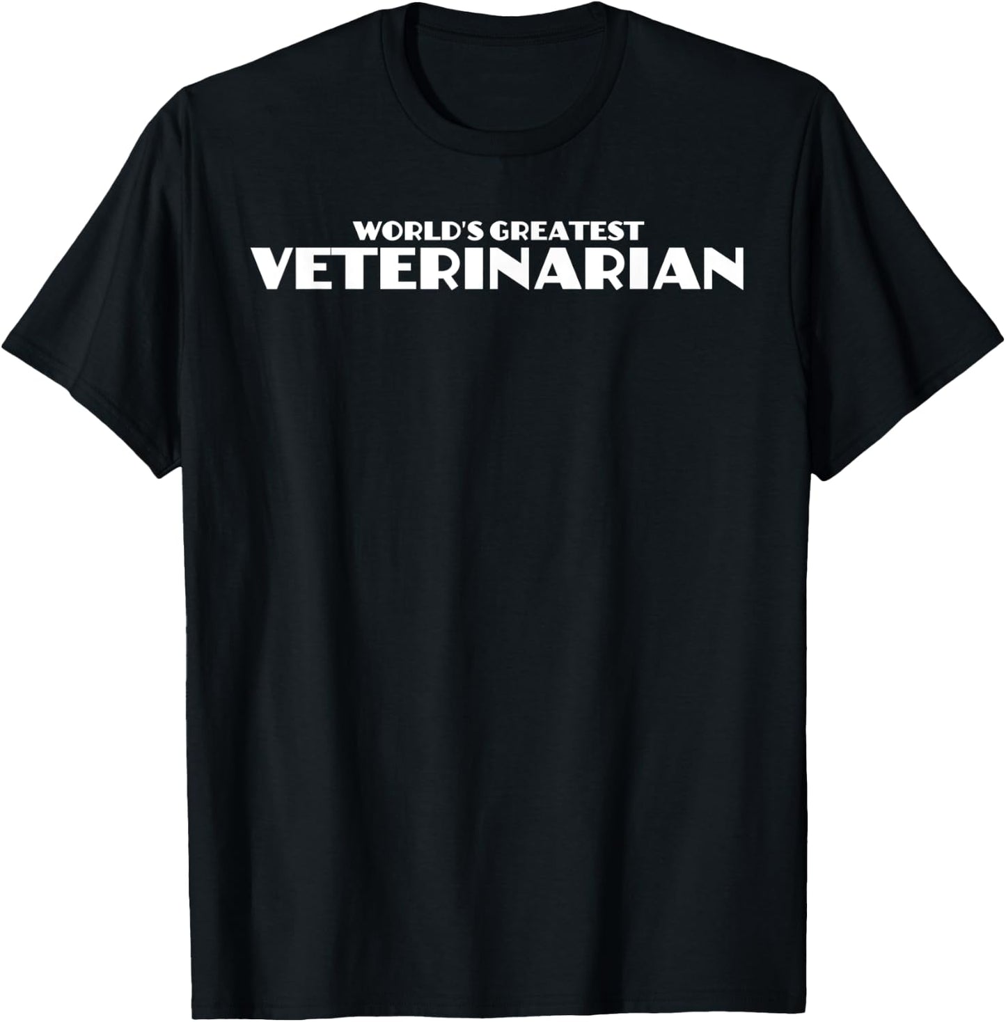 World's Greatest Veterinarian Pet Doctor is the Best T-Shirt - T-Shirt | Black