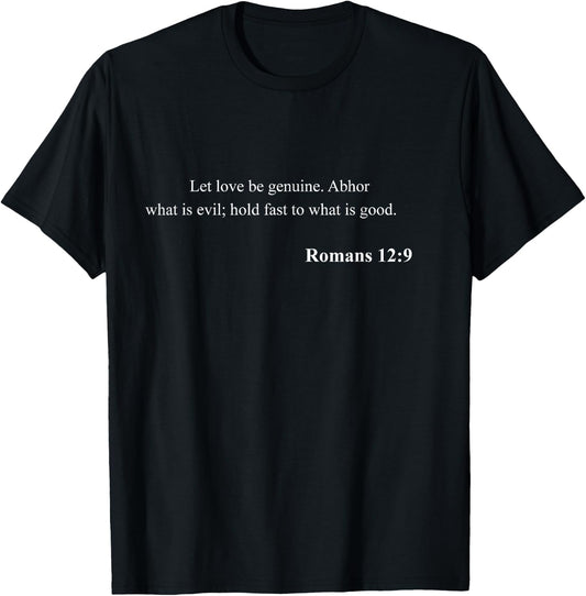 Bible Verse Romans 12:9 Christian Jesus Psalm Scripture T-Shirt - T-Shirt | Black