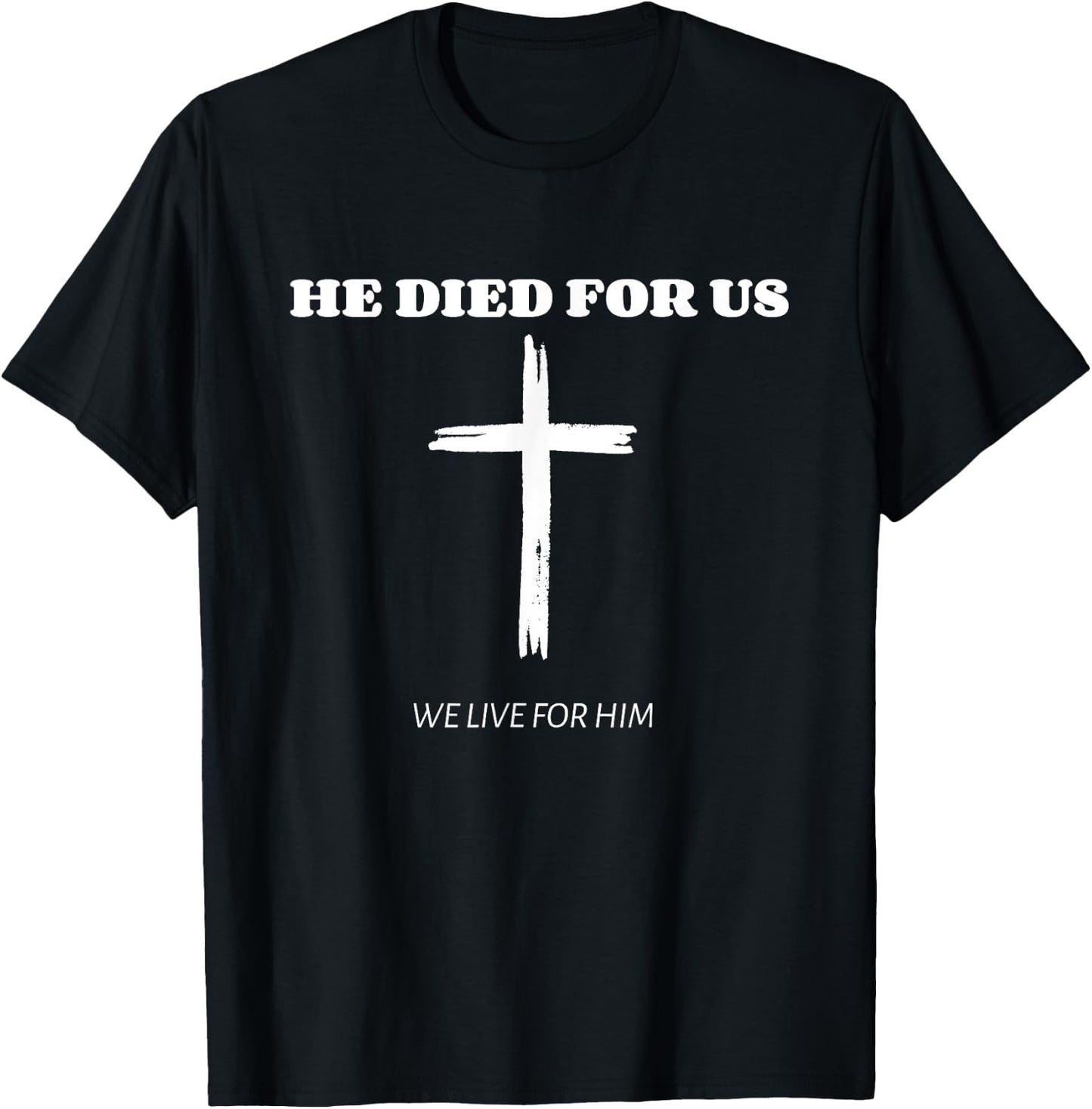Christian- Jesus Died For Us Bible Verse - Jesus Died For Me T-Shirt - T-Shirt | Black