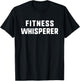 Fitness Whisperer Lover Personal Trainer PT Gym Coach Funny T-Shirt - T-Shirt | Black
