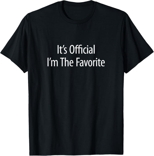 It's Official I'm The Favorite - -Kids , Black, Small T-Shirt - T-Shirt | Black