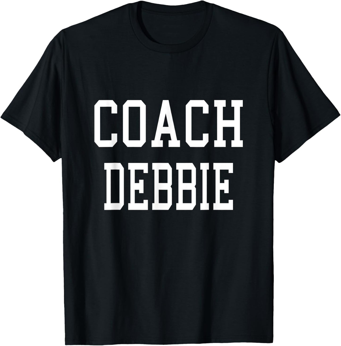 Coach Debbie Custom Football Soccer Baseball Team T-Shirt - T-Shirt | Black