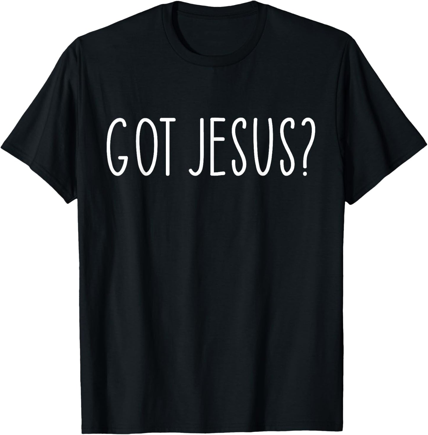 Got Jesus? Religion Church Christian Bible Saying Vintage T-Shirt - T-Shirt | Black