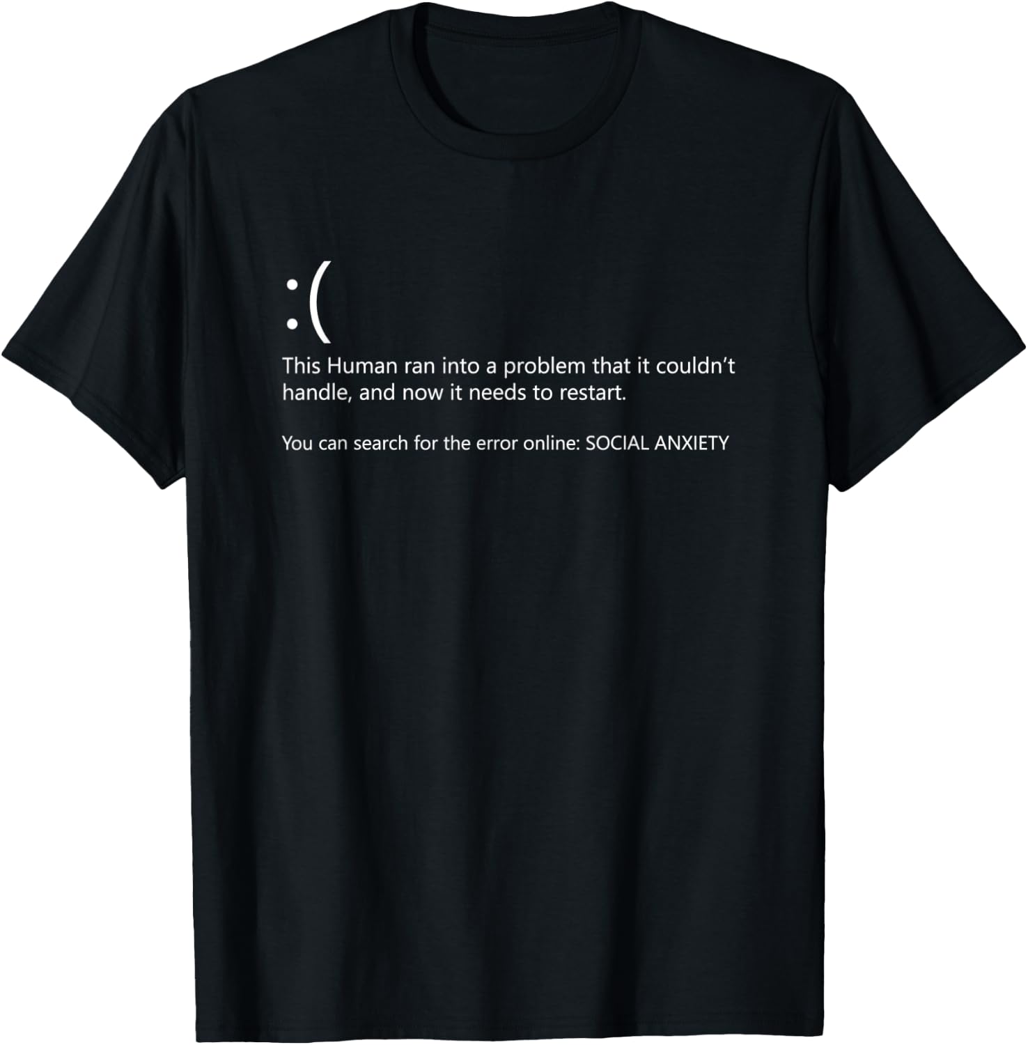 Funny Blue Screen of Death Social Anxiety Error T-Shirt - T-Shirt | Black
