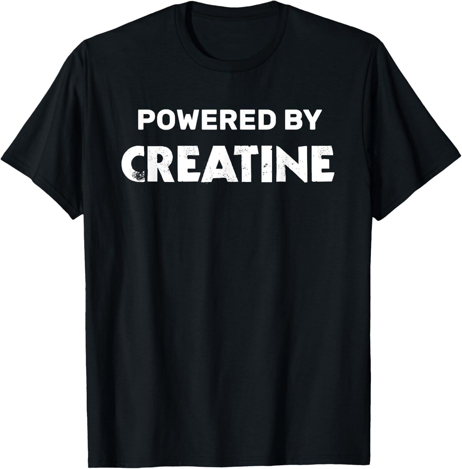 Fitness Bodybuilding Quotes Powered By Creatine - Men's Gym - Black - Small - Short Sleeve - - Classic Fit - Imported T-Shirt - T-Shirt | Black