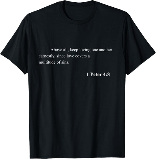 Bible Verse 1 Peter 4:8 Christian Jesus Psalm Scripture T-Shirt - T-Shirt | Black