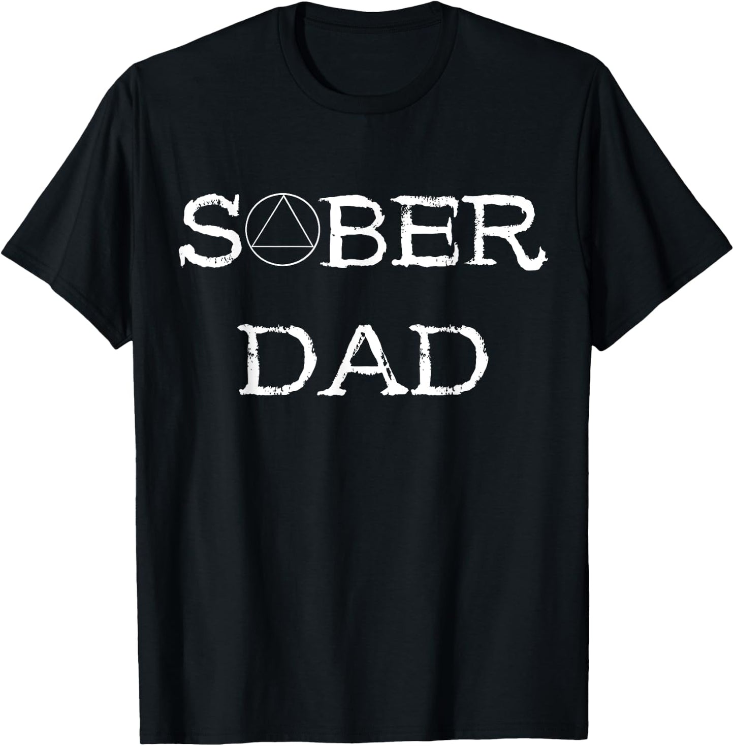 Sober Dad Sobriety Father Recover AA Anonymous Abstinence T-Shirt - T-Shirt | Black