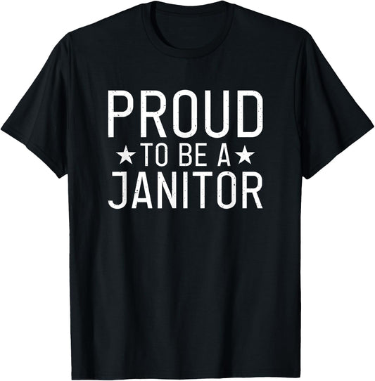Proud to be a Janitor Cleaning Janitor Custodian T-Shirt - T-Shirt | Black