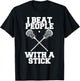 I Beat People With A Stick - Funny Lacrosse Player T-Shirt - T-Shirt | Black