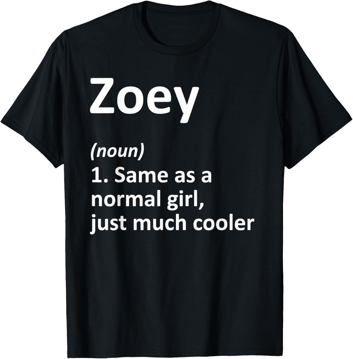 ZOEY Definition Personalized Name Funny Birthday Gift T-Shirt - T-Shirt | Black