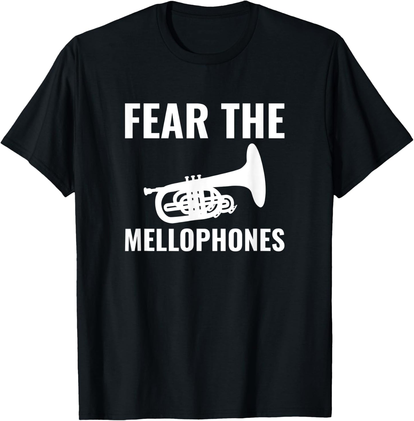 Fear the Mellophone, marching band mellophone T-Shirt - T-Shirt | Black