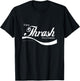 Enjoy thrash metal... it's a classic! T-Shirt - T-Shirt | Black