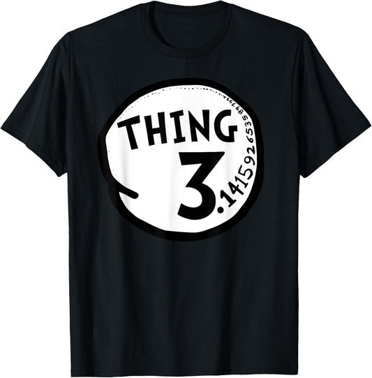 Thing Pi Shirt Funny Pi Day Shirt and Pi Math Teacher T-Shirt - T-Shirt | Black