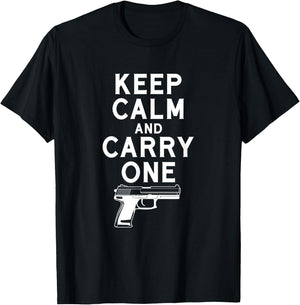 Keep Calm And Carry One Gun Shirt Weapon Lover T-Shirt - T-Shirt | Black