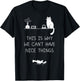 This Is Why We Cant Have Nice Things T-Shirt - T-Shirt | Black