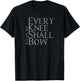 EVERY KNEE SHALL BOW | Christian Bible Verse Design T-Shirt - T-Shirt | Black