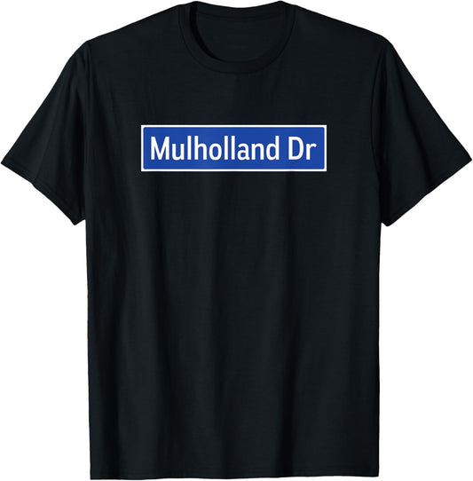 Mulholland Dr Los Angeles Street Sign Hollywood California T-Shirt - T-Shirt | Black