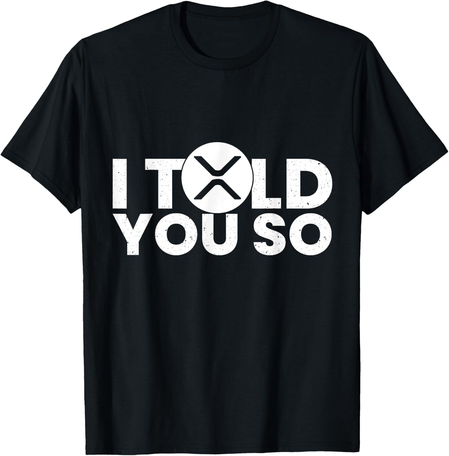 I told you Ripple XRP Token Millionaire Coin K T-Shirt - T-Shirt | Black