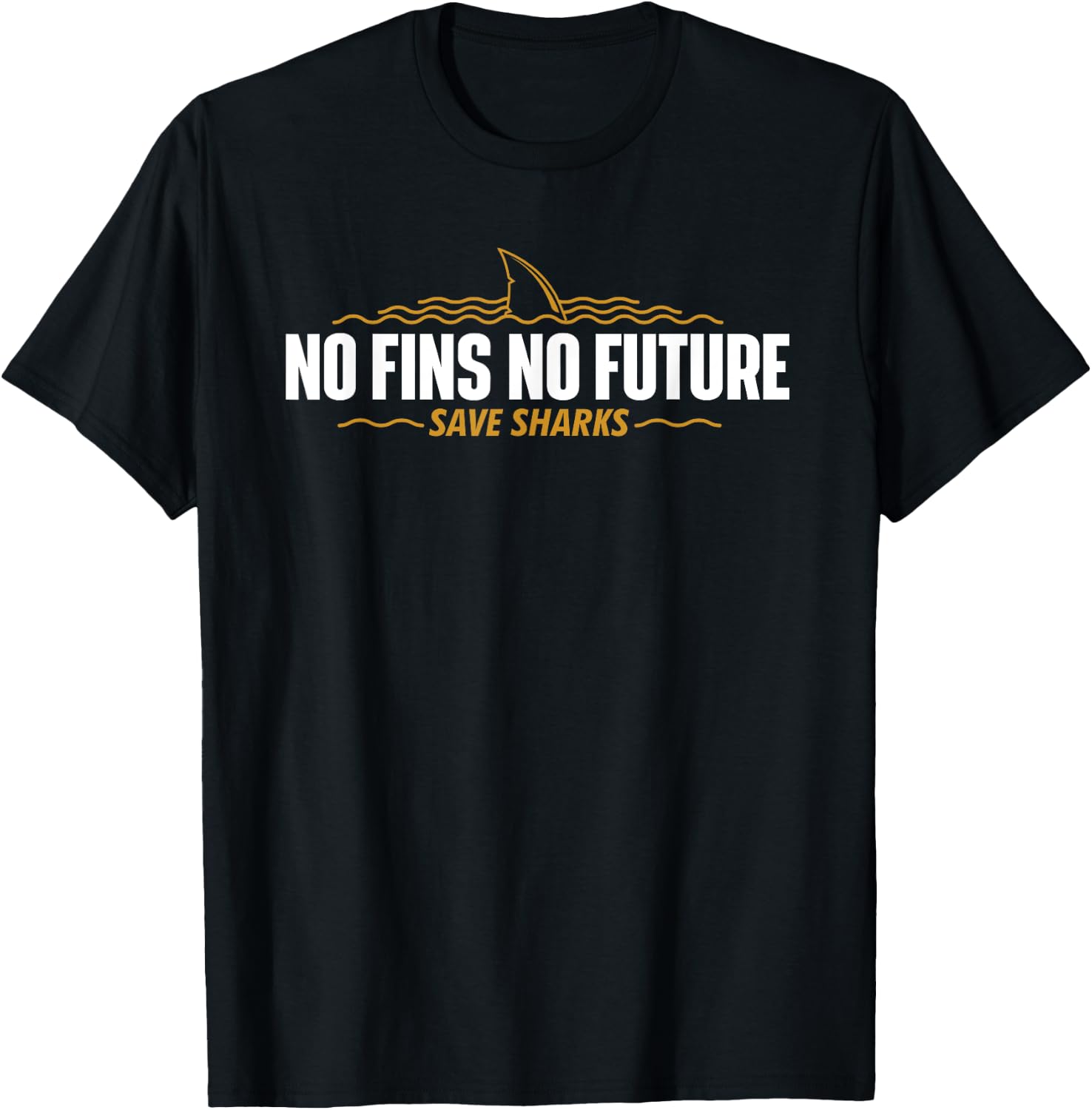 No Fins No Future - Save Sharks - Shark Lover Ocean Wildlife T-Shirt - T-Shirt | Black