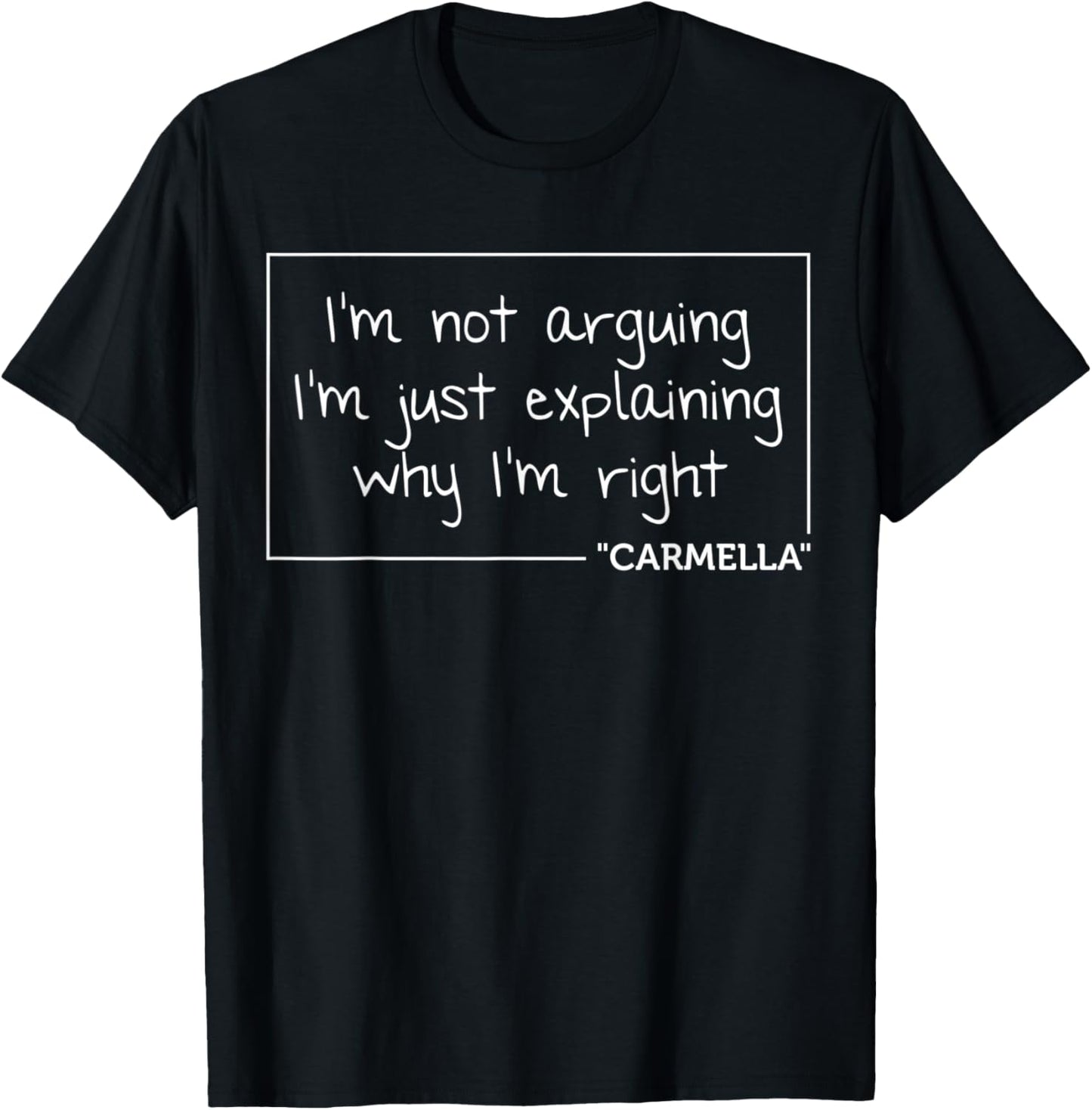 CARMELLA Quote Personalized Name Funny Birthday Gift T-Shirt - T-Shirt | Black