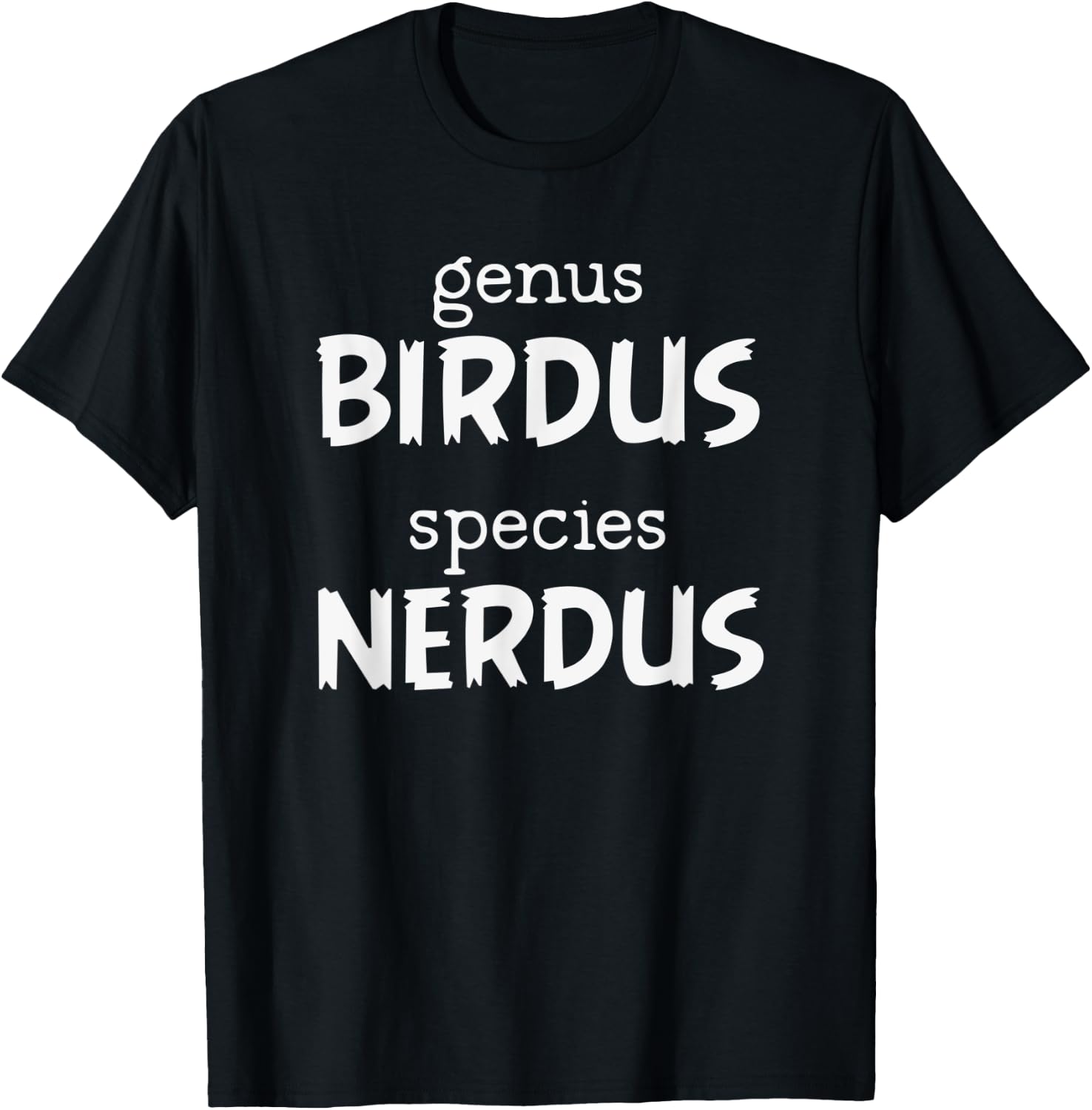 Birdwatcher Shirt | Genus Birdus Species Nerdus Birder Gift T-Shirt - T-Shirt | Black