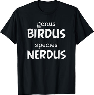 Birdwatcher Shirt | Genus Birdus Species Nerdus Birder Gift T-Shirt - T-Shirt | Black