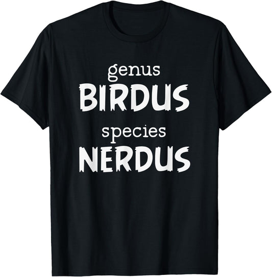 Birdwatcher Shirt | Genus Birdus Species Nerdus Birder Gift T-Shirt - T-Shirt | Black