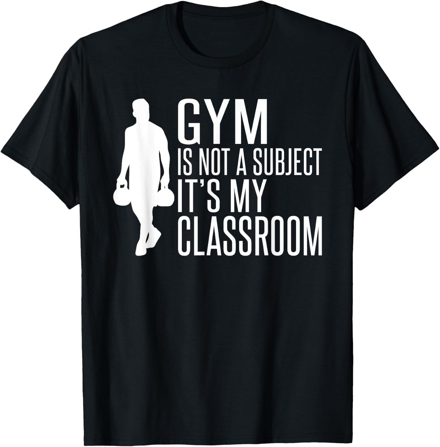 Gym is not a Subject its my Classroom PE Teacher Women T-Shirt - T-Shirt | Black