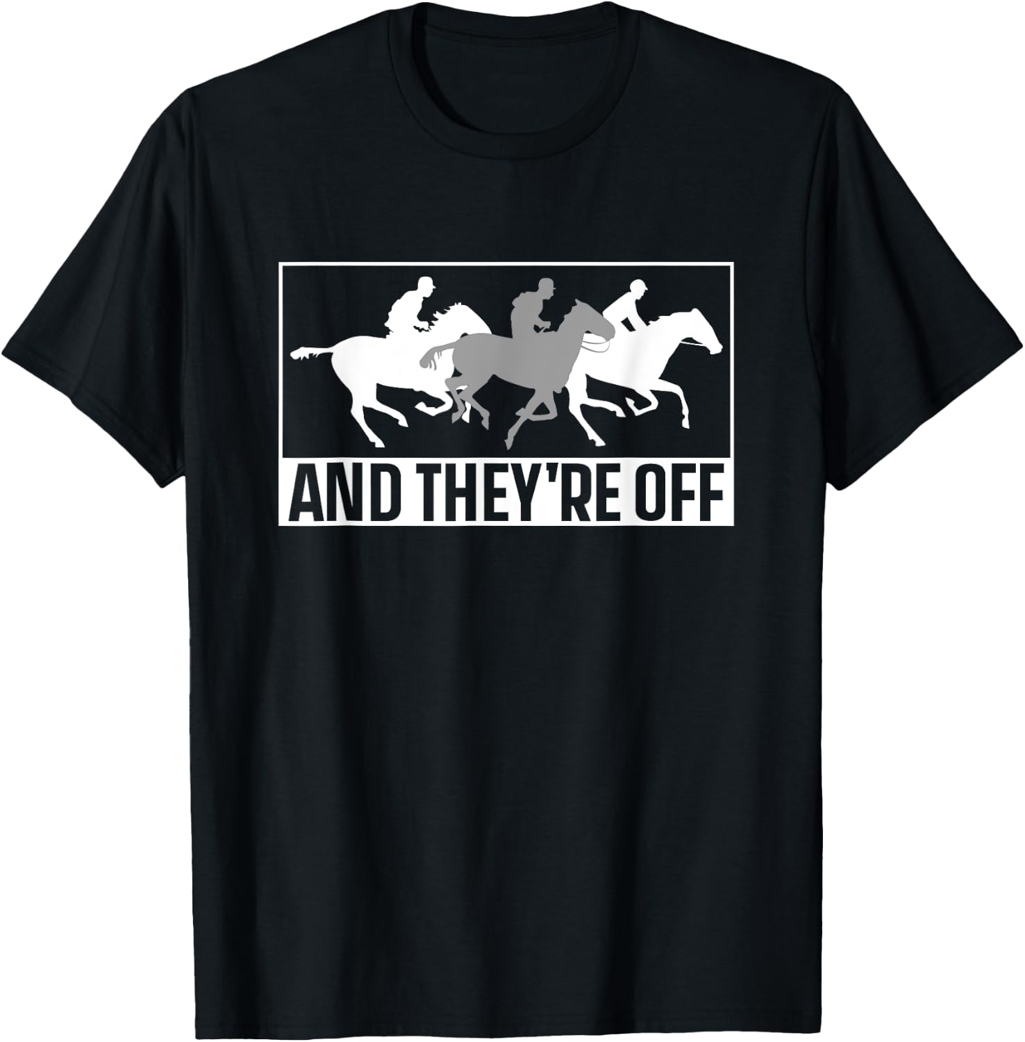And They're Off Racer Horse Race Racing Horses T-Shirt - T-Shirt | Black