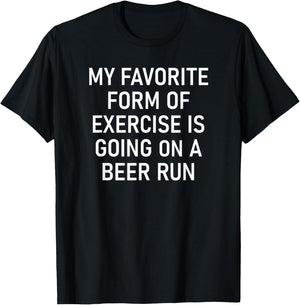 Exercise Is Going On A Beer Run, Funny, Jokes, Sarcastic T-Shirt - T-Shirt | Black