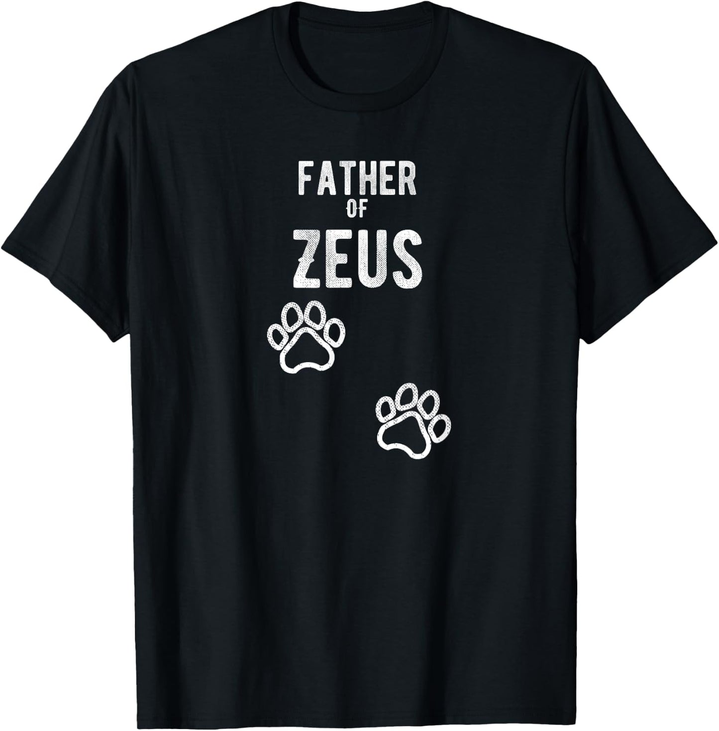 Father of Zeus - Dog Puppy Personalized Name Graphic Men T-Shirt - T-Shirt | Black