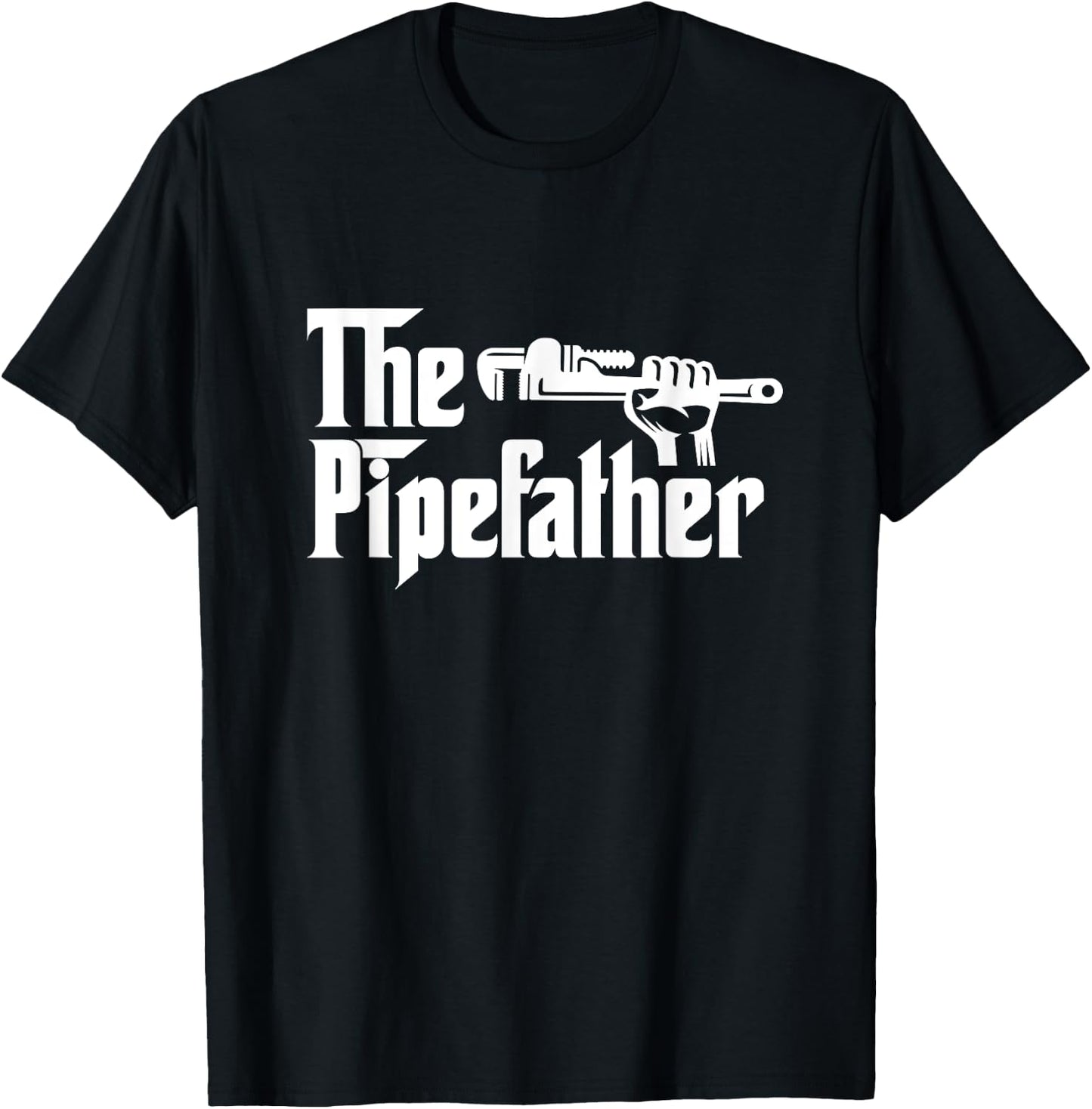 The Pipefather Plumber Pipefitter Dad Father's Day T-Shirt - T-Shirt | Black