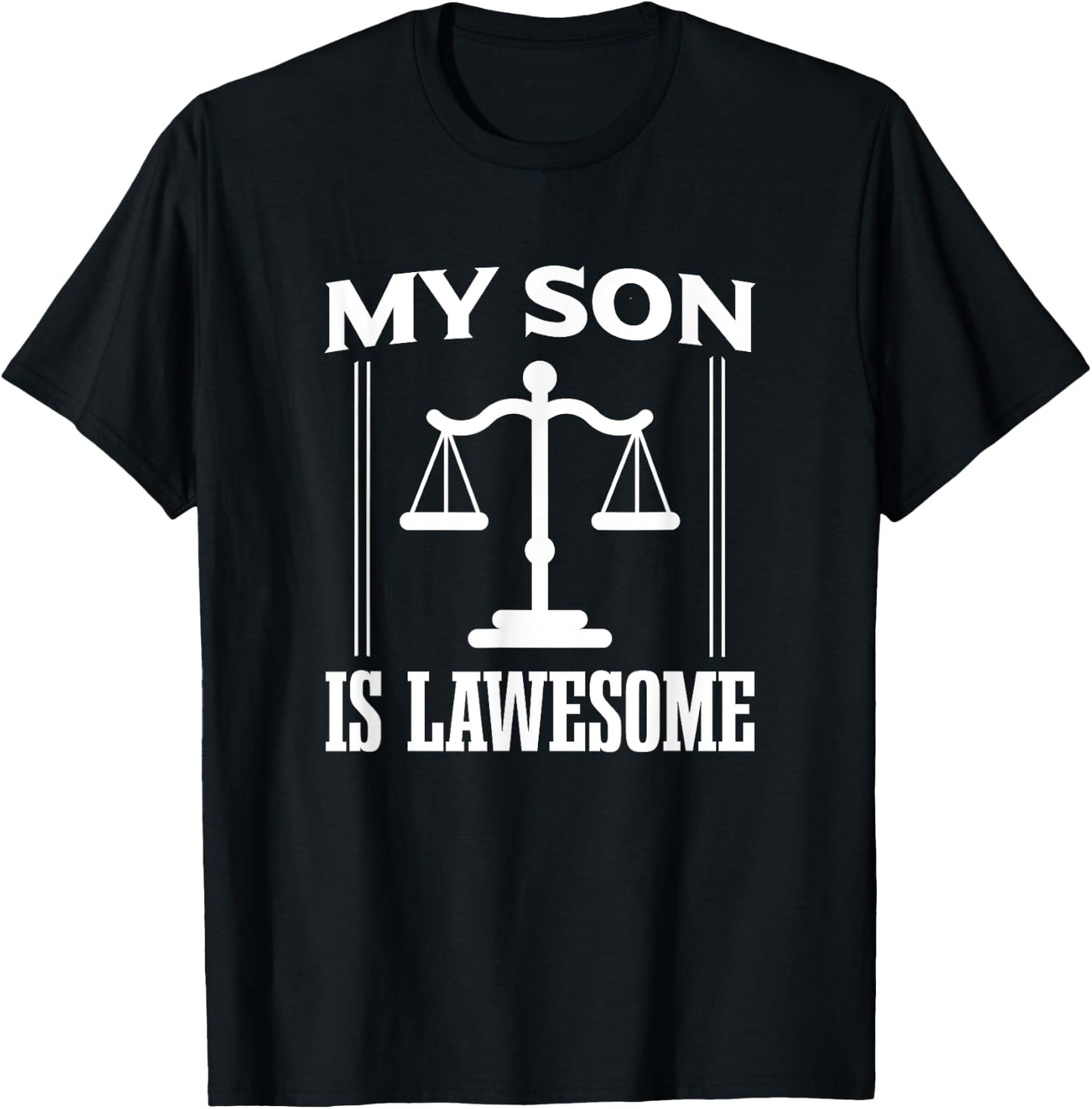 My Son Is Lawesome - Son Lawyer Law Student T-Shirt - T-Shirt | Black