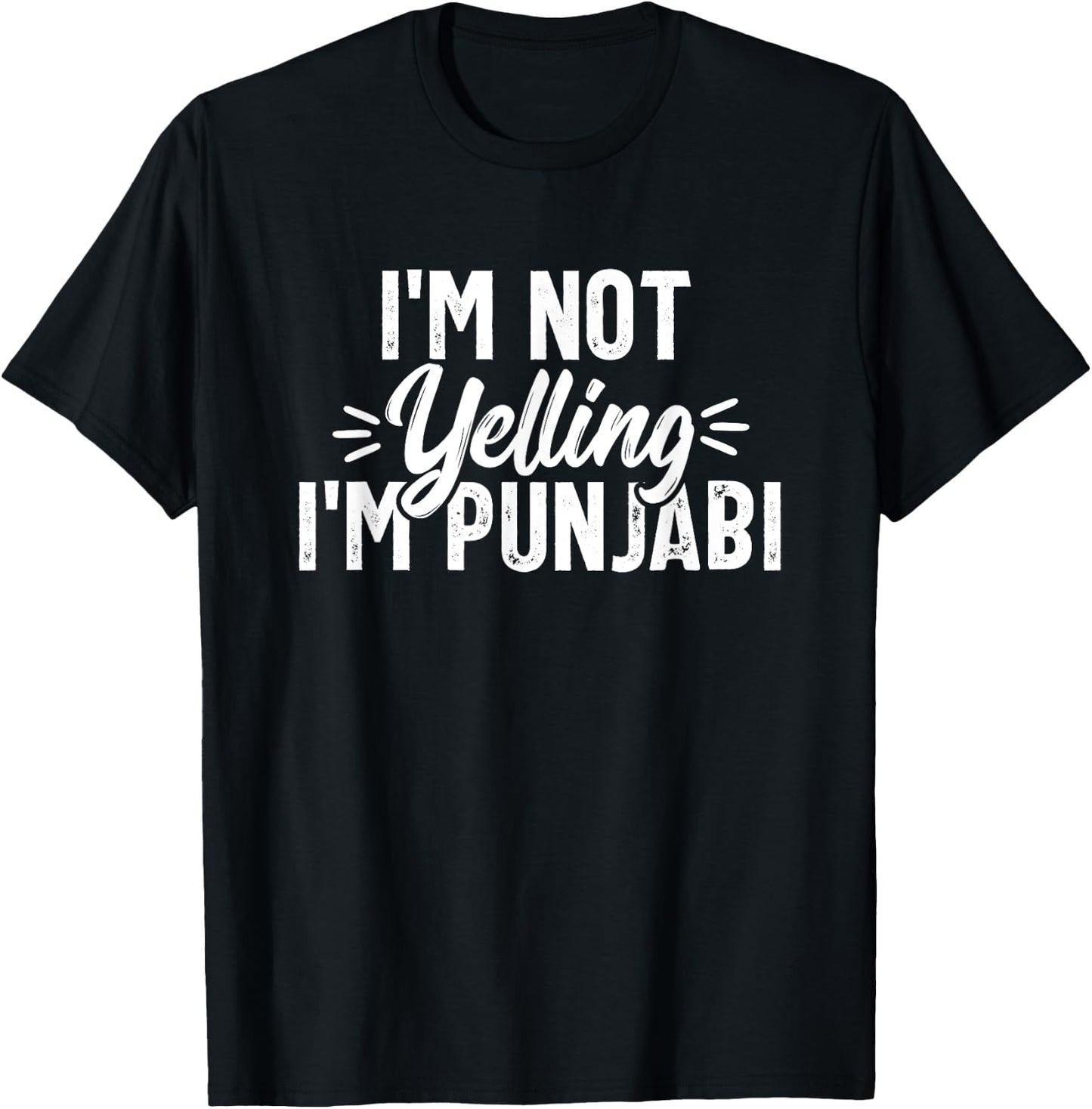 Not Yelling Punjabi Desi Sikh Funny Indian Novelty T-Shirt - T-Shirt | Black