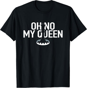 OH NO MY QUEEN Funny Chess Checkmate Trap Gambit Pawn King T-Shirt - T-Shirt | Black