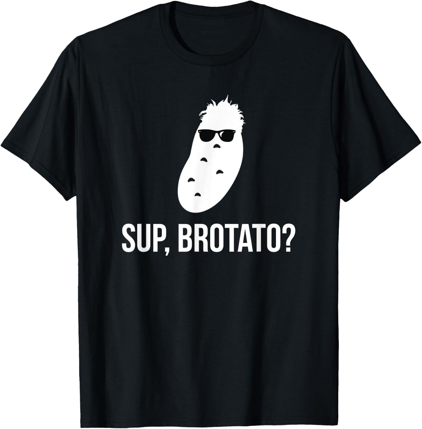 Sup Brotato Funny Frat Boy Food Pun T-Shirt - T-Shirt | Black