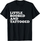 Little Boobed And Tattooed - Tattoo T-Shirt - T-Shirt | Black