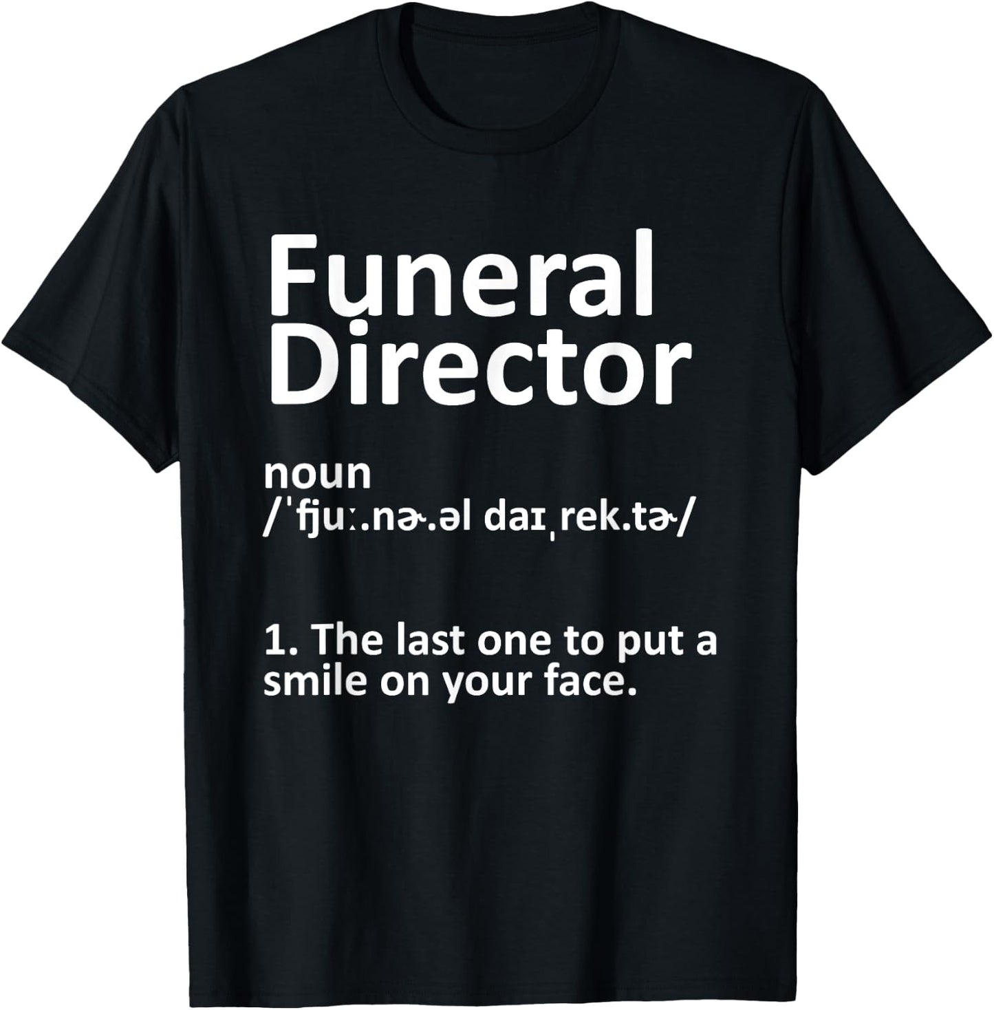 Funny Funeral Director Designs Men Women Mortuary Morticians T-Shirt - T-Shirt | Black