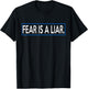 Fear Is A Liar Positive Message Gift , Women T-Shirt - T-Shirt | Black