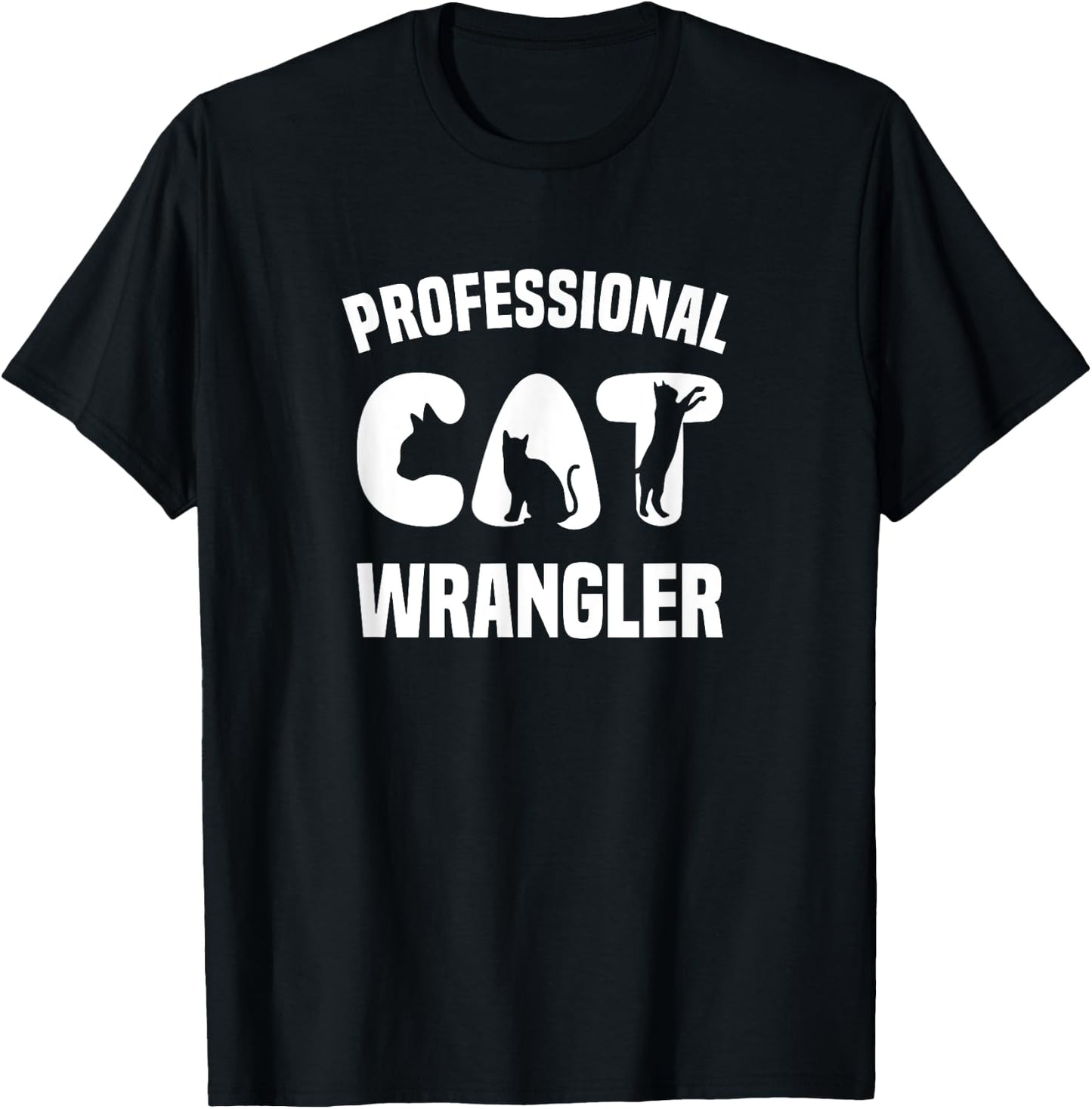 Funny Kitty Cat - Professional Cat Wrangler Men Women Girls Kids T-Shirt - T-Shirt | Black