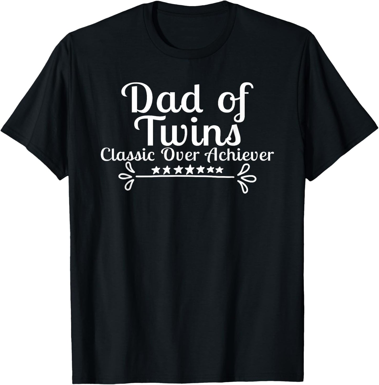 Funny - Dad Of Twins Classic Over Achiever T-Shirt - T-Shirt | Black