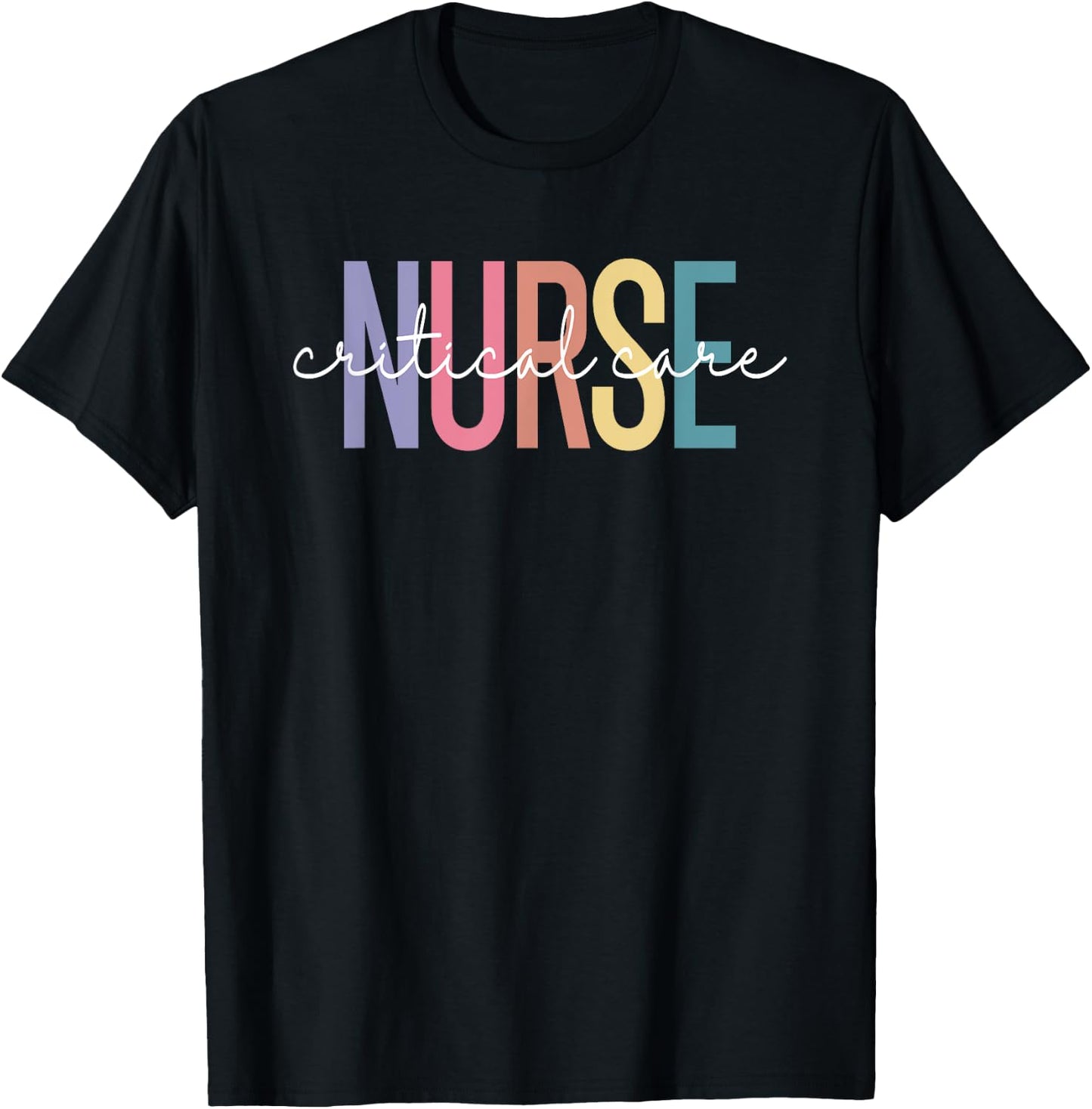 Critical Care Nurse CC Nurse RN Intensive Care ICU Nursing T-Shirt - T-Shirt | Black