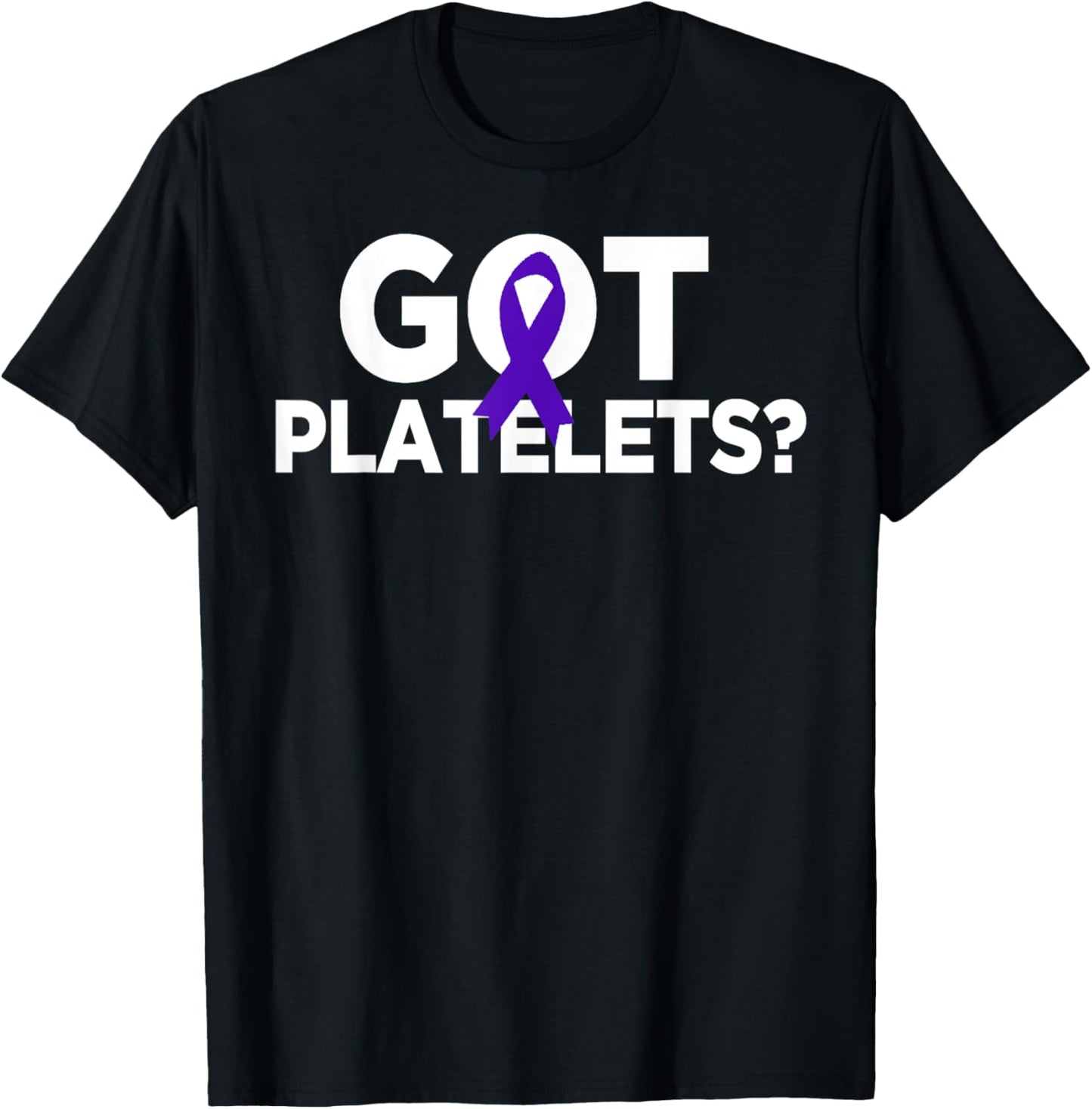 Got Platelets Purple Ribbon ITP Awareness T-Shirt - T-Shirt | Black