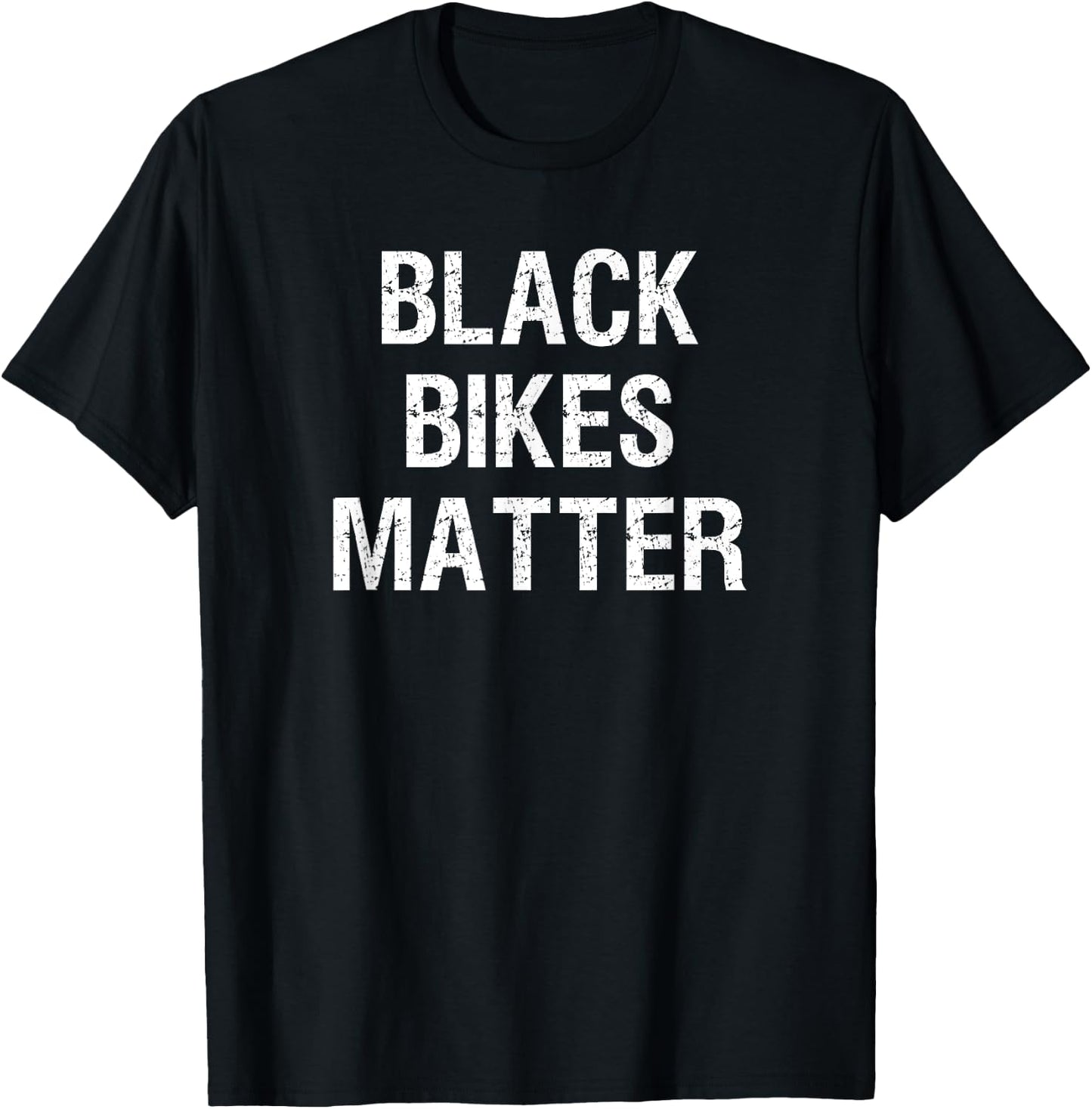 Funny Black Bikes Matter Motorcycle Biker T-Shirt - T-Shirt | Black