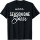 Mood Season One Stassi T Shirt, Funny Gift T-Shirt - T-Shirt | Black