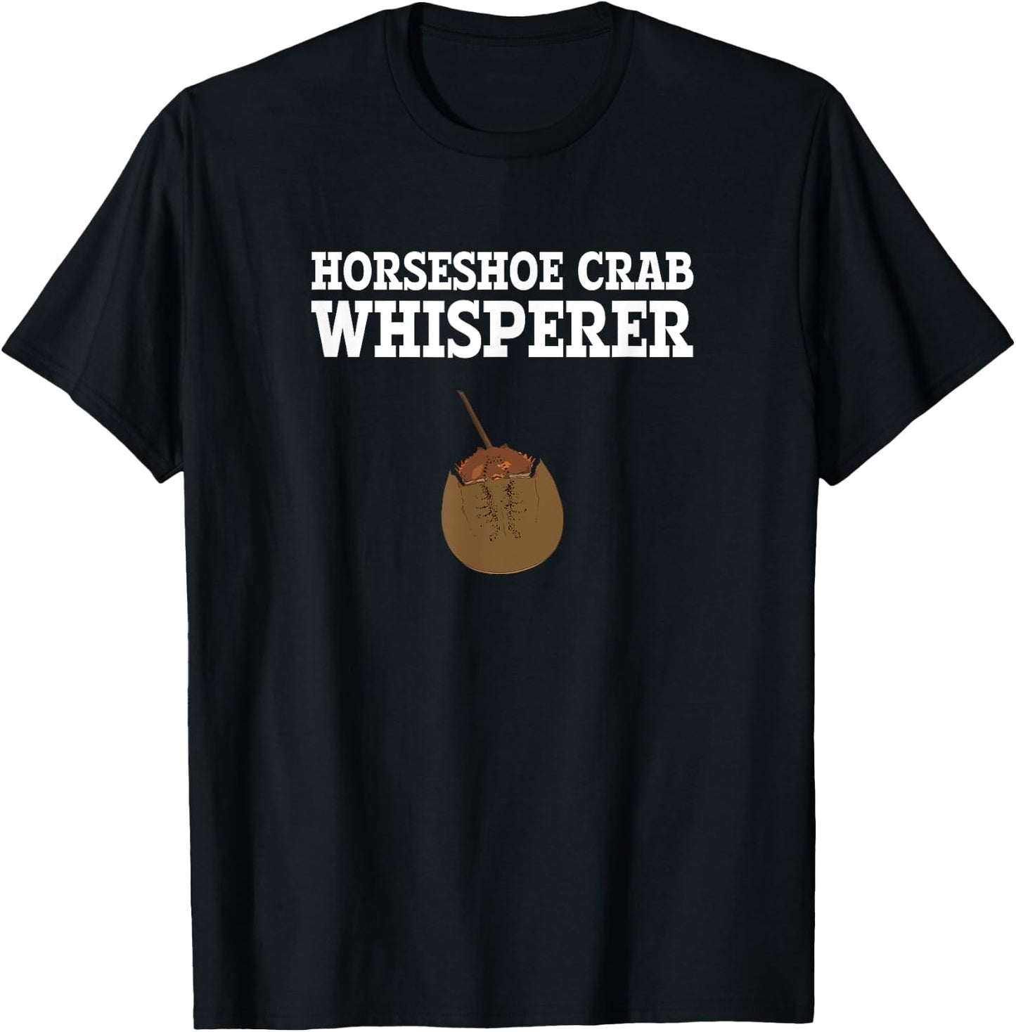 Horseshoe Crab Whisperer, Horseshoe Crab T-Shirt - T-Shirt | Black