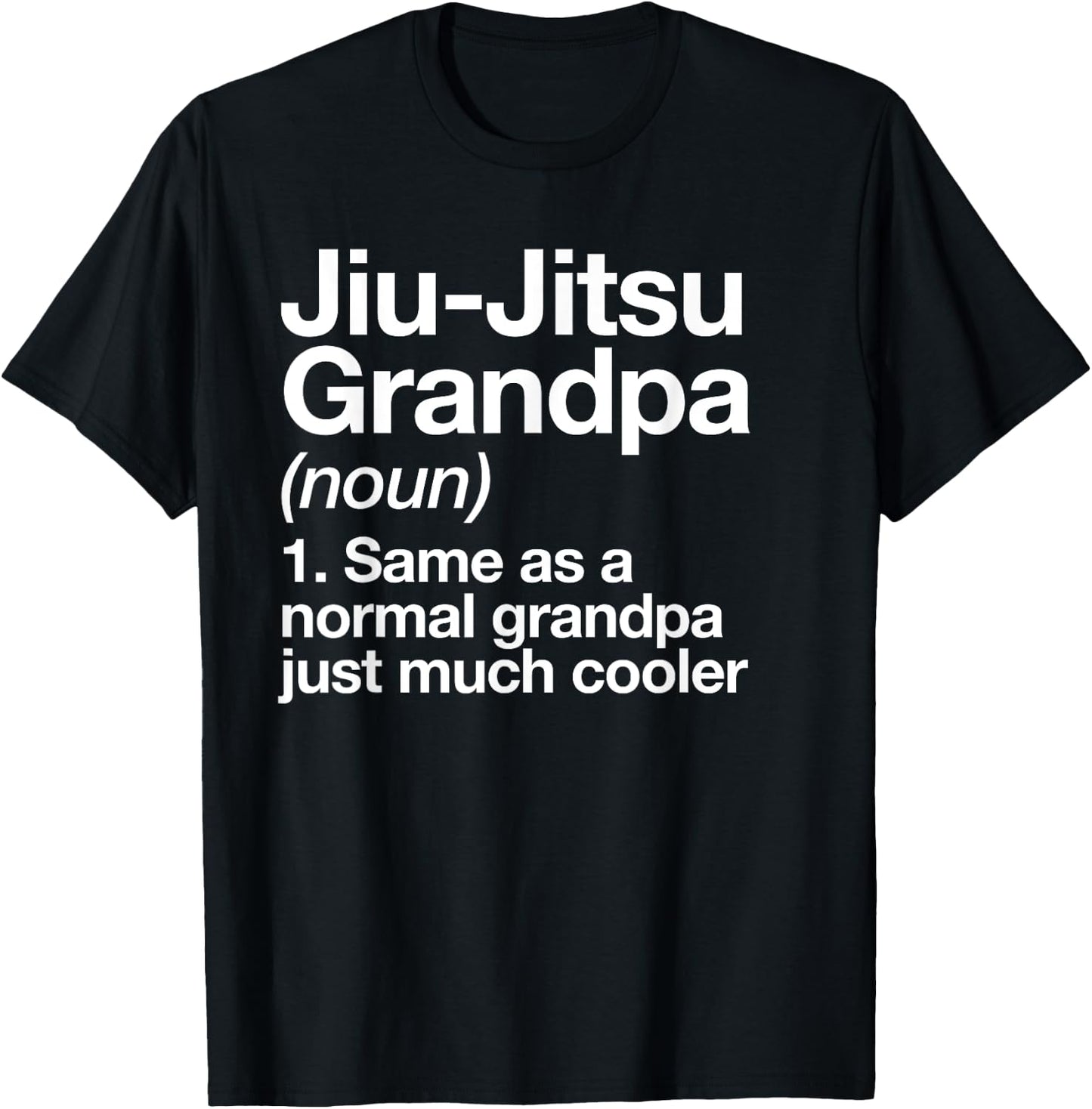 Jiu-Jitsu Grandpa Definition Funny Sports Martial Arts T-Shirt - T-Shirt | Black